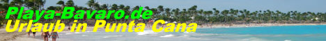 Faszinierende Bilder und interessante und wichtige Informationen um die Urlaubsregion Punta Cana